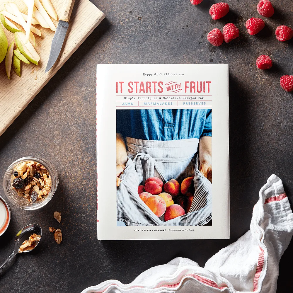 It Starts with Fruit: Simple Techniques and Delicious Recipes for Jams, Marmalades, and Preserves